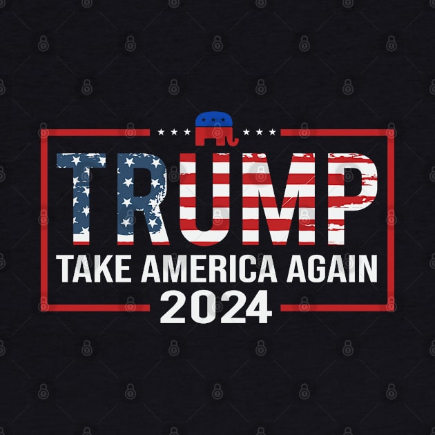 Trump Take America Again 2024 by Dylante